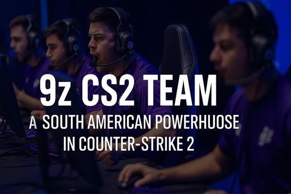 9z cs2 team - a south american powerhouse in counter-strike 2